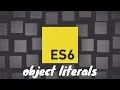 ES6 object literals
