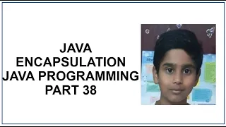 Java OOP Concept Java Encapsulation Java Programming Java tutorial Part 38