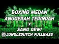 Download Lagu DJ BOXING MEDAN BASS BETON 2025 - DJ ANUGERAH TERINDAH X SANG DEWI PALING TERBARU FULLBASS