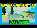 lake Ozark Updated NEW MAP AND FERRY JOB LAKE OZARK Update