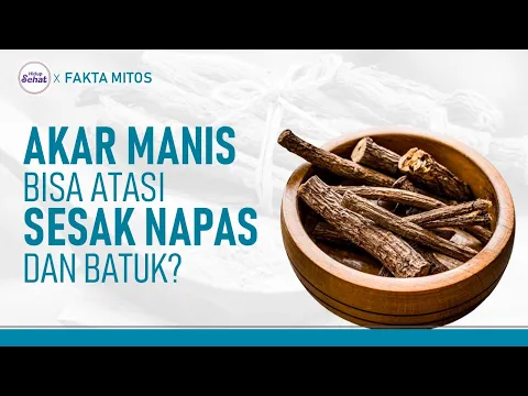 Benarkah Akar Manis (Licorice) Bisa Mengatasi Gangguan Pernapasan?