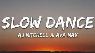 AJ Mitchell Ava Max Slow Dance Lyrics 