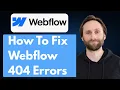 How to Fix Webflow 404 Errors 2026 Guide