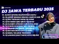 Download Lagu DJ JAWA TERBARU  2025 FULL BASS - DJ DUH SAYANG NGAPUNTENE SAESTU🎶DJ SABAR FULL ALBUM VIRAL TERBARU