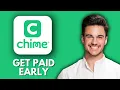 NEW How to Get Paid Early with Chime App 2025 Step-by-Step Guide to Early Direct Deposit