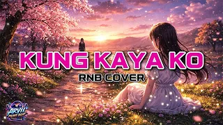 kung kaya ko rnb cover lyrics 