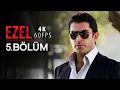 Ezel 5 Bolum 4K 60 FPS