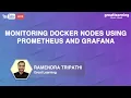 Monitoring Docker Nodes using Prometheus and Grafana Docker Containers Great Learning