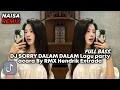 Lagu SORRY DALAM DALAM Lagu party acara By RMX Hendrik Extrada 🔊🔊⁉️