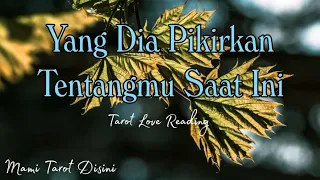 "Yang Dia Pikirkan Tentangmu Saat Ini" All Zodiak | Ramalan Tarot