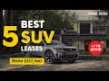 Best SUV Lease Deals June 2026 Top 5 One to Avoid
