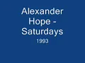 Alexander Hope - Saturdays