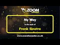 Download Lagu Frank Sinatra - My Way - Karaoke Version from Zoom Karaoke