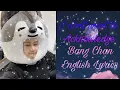 I don’t want to accept it | English lyrics only| Bang Chan