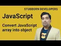 Convert JavaScript array into object merge JavaScript arrays merge objects in Hindi 2023