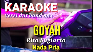 Download GOYAH - Rita Sugiarto | Karaoke dut band mix nada pria | Lirik MP3