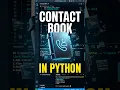 Contact Book in Python Python Project for Beginners