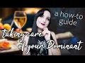 The Care Keeping of Your Dominant A How-to Guide