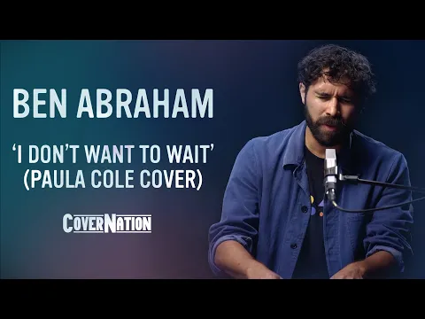 Download MP3 Paula Cole - I Don't Want To Wait  (Live Acoustic Cover by Ben Abraham) | EXCLUSIVE!!