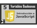 Variables Booleanas Introduccion a JavaScript 5