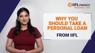 Why Should  You take a Personal Loan from IIFL? | Personal Loan | IIFL Finance