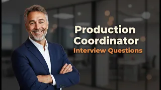 top 5 production coordinator interview questions with expert answers