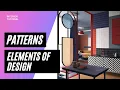 Elements of design PATTERNS series part-4 INTERIOR DESIGN