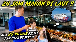 SEHARIAN KULINERAN DI KAPAL PESIAR!! PILIHANNYA BANYAK BANGET!!