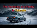 The Vanishing of the Dykes Family Unsolved Mystery in Colorado