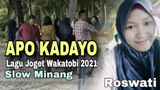 Download Apo Kadayo | Roswati (Cover) • Lagu Joget Wakatobi Minang Slow 2021 MP3