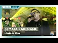Download Lagu SEMATA KARENAMU - MARIO G KLAU  (LIVE SAMARINDA)