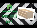 EASY DOLLAR TREE WOOD CRATE DIY S