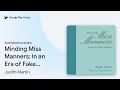 Minding Miss Manners In an Era of Fake by Judith Martin book