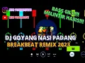Download Lagu DJ Goyang Nasi Padang // Breakbeat Remix 2023