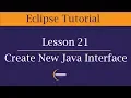 How to create Java Interface in Eclipse Lesson 21