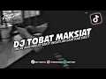 Download Lagu DJ INGAT MATI INGAT SAKIT INGATLAH SAAT KAU SULIT - TOBAT MAKSIAT || DJ TIKTOK TERBARU