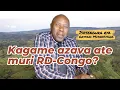 Download Lagu Kagame azava ate muri Congo ?