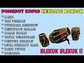 Download Lagu KUMPULAN LAGU DANGDUT VERSI KENDANG RAMPAK JAIPONG | PONGDUT WAJIB DI NYANYIKAN DI SETIAP HAJATAN