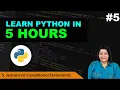 Learn PYTHON in 5 HOURS Episode 5 - Mastering Advanced Conditional Statements elif Ternary operator