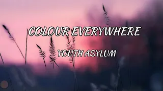 Download Youth Asylum - Colour Everywhere (Lyrics) MP3