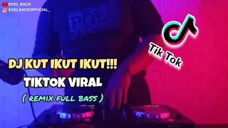 Download DJ KUT IKUT IKUT!! TIKTOK VIRAL 2021 | DANGDUTCH REMIX FULL BASS ( Exel Sack ) MP3