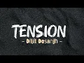 Tension - Diljit Dosanjh | lyrics