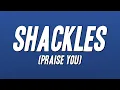 Download Lagu Mary Mary - Shackles (Praise You) [Lyrics]