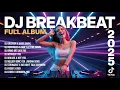 Download Lagu DJ BREAKBEAT BARAT MIXTAPE FULL ALBUM REMIX TERBARU VERSION 2025