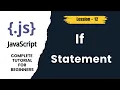 JavaScript If Statement Explained Conditional Logic JS Tutorial Lesson 12