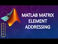 Addressing Different Elements of a Matrix in MATLAB 4K U