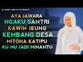 Download Lagu DONGENG JAWARA NGAKU SANTRI | ABUYA UCI CILONGOK