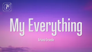 Ariana Grande My Everything Lyrics 
