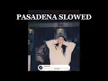 Elgrandetoto - Pasadena (Slowed + Reverb) 🌙