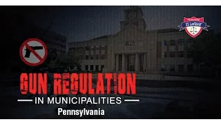 Pennsylvania Municipalities and Gun Laws